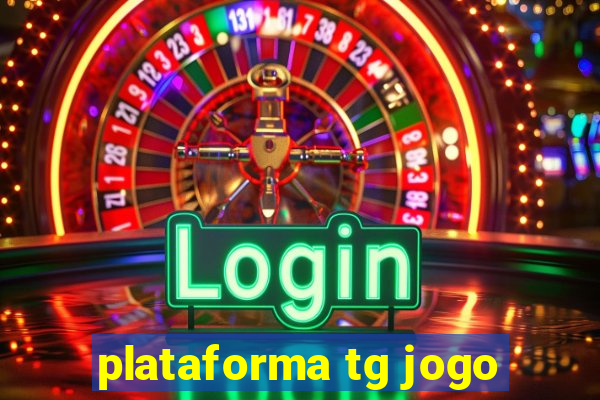 plataforma tg jogo